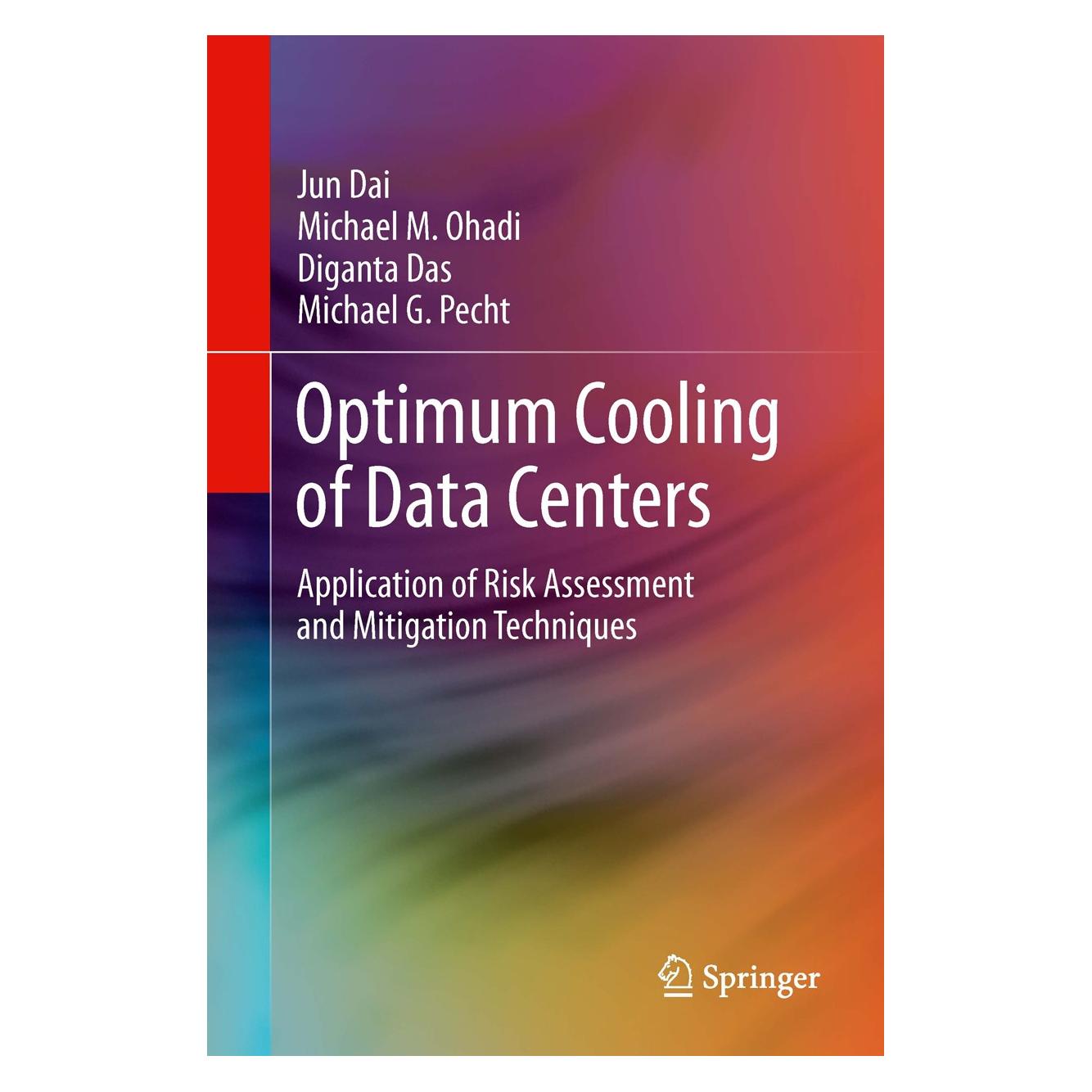 Springer Optimum Cooling of Data Centers (Englisch, Hardcover, Diganta Das, Jun Dai, Michael G. Pecht, Michael M. Ohadi) (9781461456018)