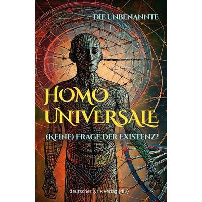HOMO UNIVERSALE, Taschenbuch von Die Unbenannte, Fischer, Karin, 978-3-8422-5001-7