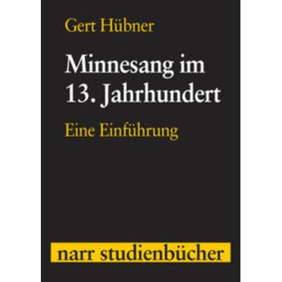 Minnesang im 13. Jahrhundert, Taschenbuch von Gert Hübner, Narr Francke Attempto