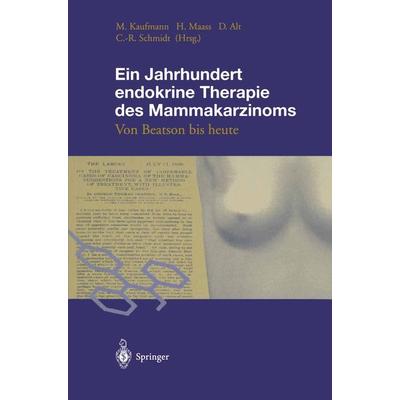 Ein Jahrhundert endokrine Therapie des Mammakarzinoms, Taschenbuch von , Springer Berlin, 978-3-540-61166-0