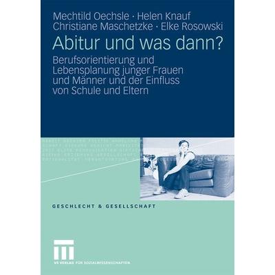 Abitur und was dann?, Taschenbuch von Mechtild Oechsle,Helen Knauf,Christiane Maschetzke,Elke Rosowski, VS Verlag für Sozialwissenschaften,