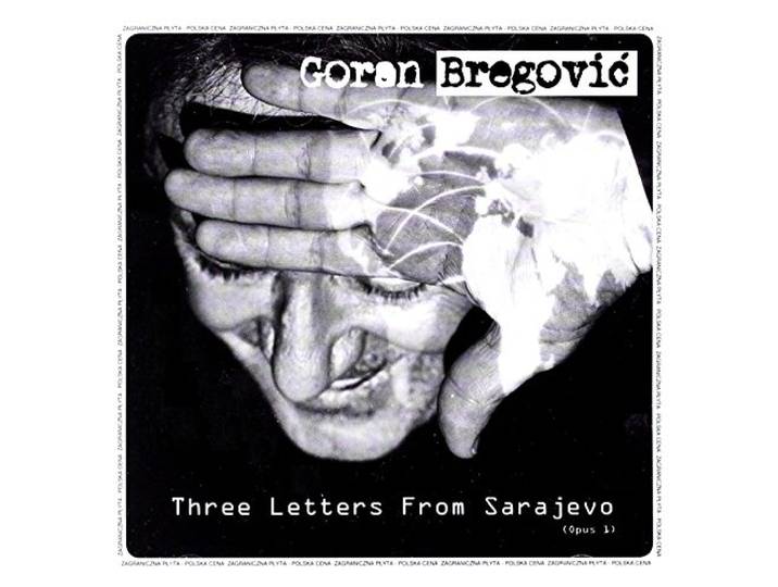 Goran Bregovic: Three Letters From Sarajewo [CD]