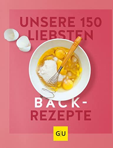 Unsere 150 liebsten Backrezepte (GU Küchenratgeber) - Preis vom 05.10.2026 03:47:11 h