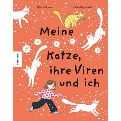 Meine Katze, ihre Viren und ich, Gebundene Ausgabe von Rhéa Dufresne, Knesebeck, 978-3-9896200-0-1