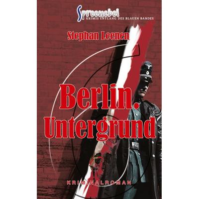 Berlin. Untergrund - Ralf Ziethers sechster Fall, Taschenbuch von Stephan Leenen, BoD – Books on Demand, 978-3-7543-0218-7
