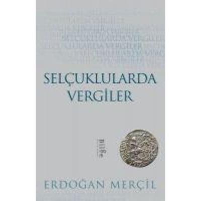 Selcuklularda Vergiler, Taschenbuch von Erdogan Mercil, Bilge K¿lt¿r Sanat