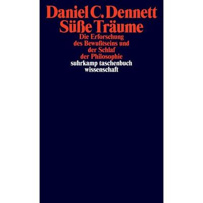 Süße Träume, Taschenbuch von Daniel C. Dennett, Suhrkamp, 978-3-518-30036-7