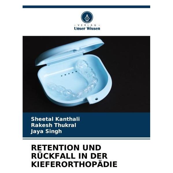 Umbreit Retention Und Rückfall In Der Kieferorthopädie (69122009)