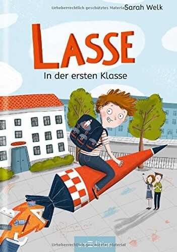 Sarah Welk - Lasse in der ersten Klasse - Preis vom 30.09.2026 22:30:23 h