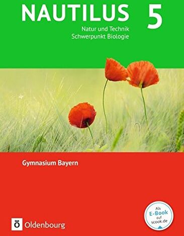 Nicole Aigner - Nautilus - Ausgabe B für Gymnasien in Bayern - Neubearbeitung / 5. Jahrgangsstufe - Natur und Technik - Schwerpunkt Biologie: Schülerbuch - Preis vom 19.10.2026 19:33:35 h