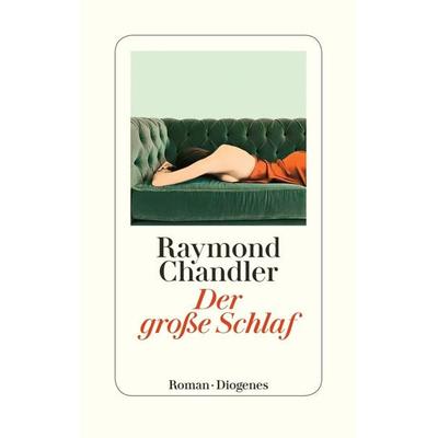 Der große Schlaf, Gebundene Ausgabe von Raymond Chandler, Diogenes Verlag AG, 978-3-257-07078-1