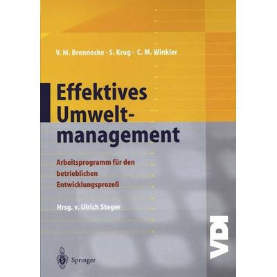 Effektives Umweltmanagement, Taschenbuch von Volker M. Brennecke,Sebastian Krug,Claudia M. Winkler, Springer Berlin, 978-3-642-47771-3