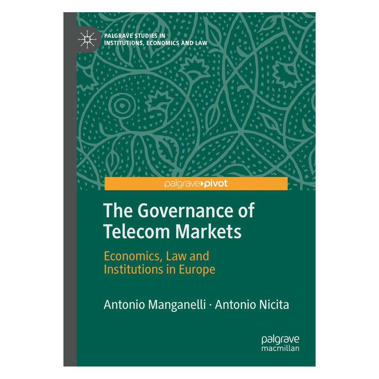 Springer The Governance of Telecom Markets (Englisch, Hardcover, Antonio Manganelli, Antonio Nicita) (9783030581596)