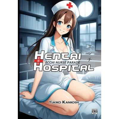 Hentai Hospital, Taschenbuch von Yukiko Kankoshi, Bien Jolie Publishing, 978-1-76363-523-4