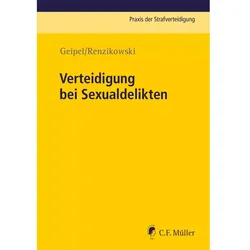 Verteidigung bei Sexualdelikten, Fachbücher von Andreas Geipel, Joachim Renzikowski