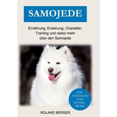 Samojede, Gebundene Ausgabe von Roland Berger, BoD – Books on Demand, 978-3-7557-6738-1