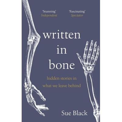 Written In Bone, Taschenbuch von Sue Black, Transworld Publ. Ltd UK, 978-1-5291-7660-5