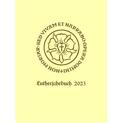 Lutherjahrbuch 90. Jahrgang 2023: Word and World - Wort und Welt: Luther Across Borders, Gebundene Ausgabe von , Vandenhoeck + Ruprecht,