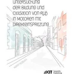 Untersuchung der Bildung und Oxidation von Russ in Motoren mit Direkteinspritzung, Fachbücher von Martin Rossbach