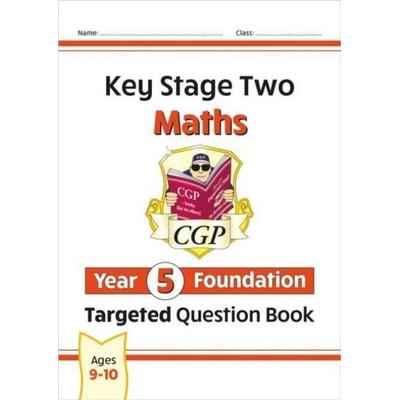 KS2 Maths Year 5 Foundation Targeted Question Book, Taschenbuch von Cgp Books, CGP Books, 978-1-78908-045-2