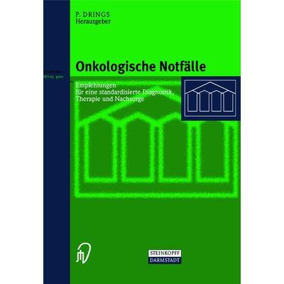 Onkologische Notfälle, Taschenbuch von Peter Drings, Steinkopff, 978-3-7985-1156-9