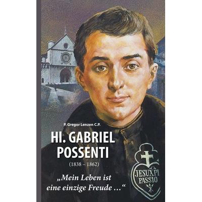 Heiliger Gabriel Possenti, Gebundene Ausgabe von Gregor Lenzen, Fe-medienvlg, 978-3-86357-340-9