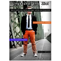 Ungesund ans Ziel (Picture Edition), Comics + Manga von Robin Kapfer