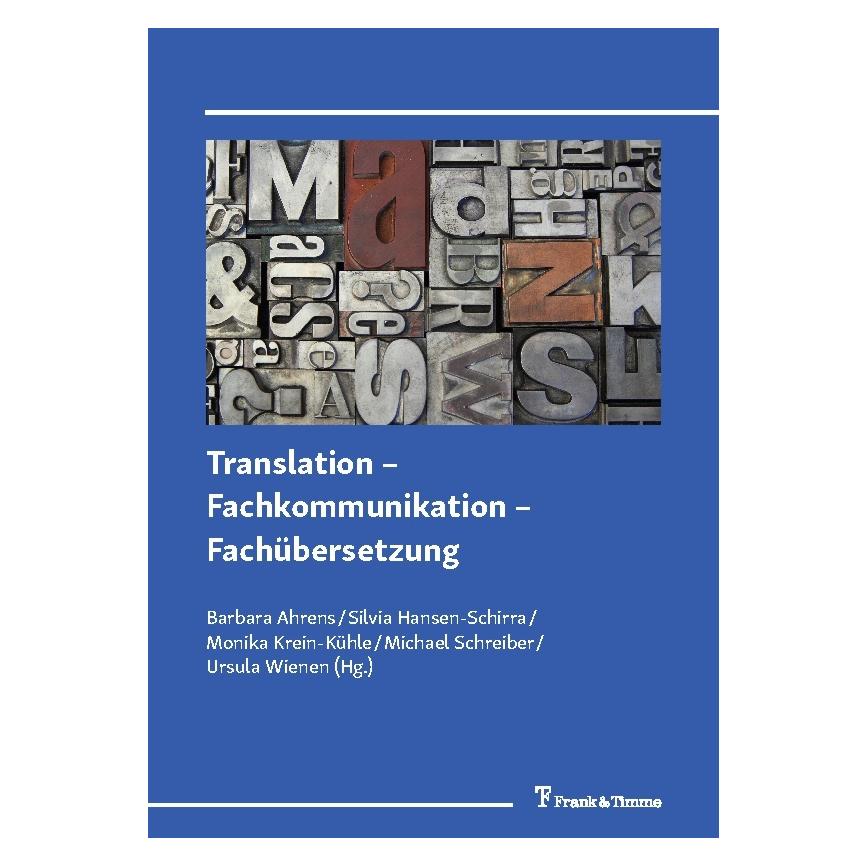 Frank & Timme Translation - Fachkommunikation - Fachübersetzung (Deutsch, Softcover, Barbara Ahrens, Michael Schreiber, Monika Krein-Kühle, Silvia Hansen-Schirra, Ursula Wienen) (56076967)