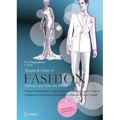 Shapes & Styles of Fashion - Formen und Stile der Mode, Taschenbuch von F. Volker Feyerabend,Frauke Gosh, Tredition, 978-3-347-38220-6