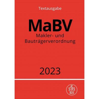 Makler- und Bauträgerverordnung - MaBV 2023, Taschenbuch von Ronny Studier, Epubli, 978-3-7575-4185-9