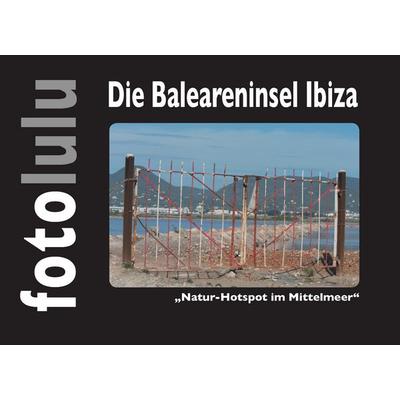 Die Baleareninsel Ibiza, Gebundene Ausgabe von Fotolulu, BoD – Books on Demand, 978-3-7431-8879-2