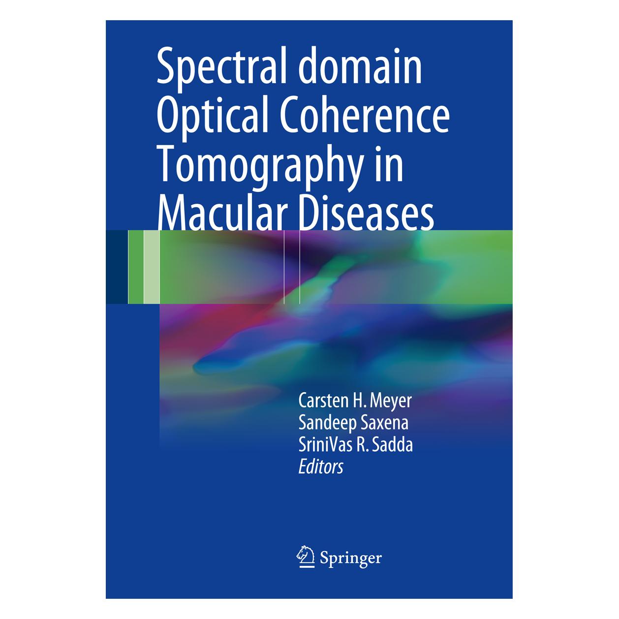 Springer Spectral Domain Optical Coherence Tomography in Macular Diseases (Englisch, Hardcover, Carsten H. Meyer, Sandeep Saxena, SriniVas R Sadda) (9788132236085)