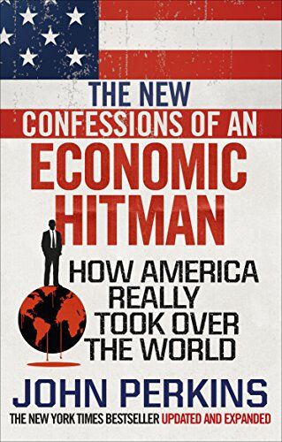 John Perkins - The New Confessions of an Economic Hit Man: How America really took over the world - Preis vom 18.10.2026 15:28:09 h