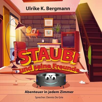 Staubi und seine Freunde - Ulrike K. Bergmann, Audio, 4069828009790
