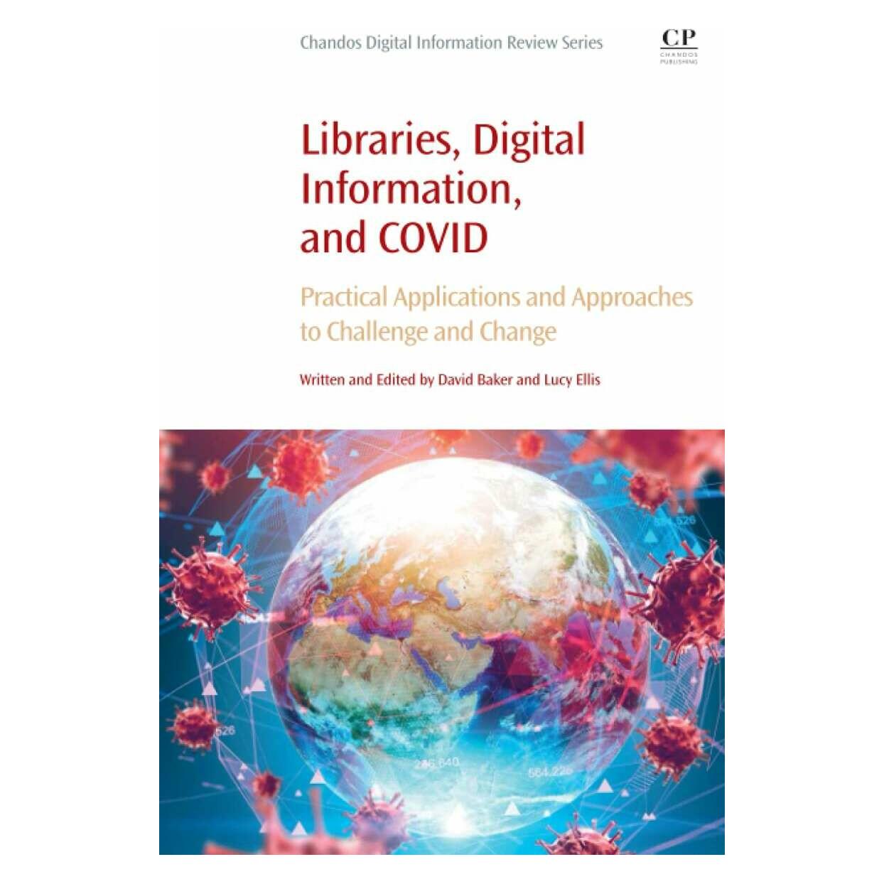 Elsevier Libraries, Digital Information, and COVID (Englisch, David Baker, Lucy Ellis) (41997886)