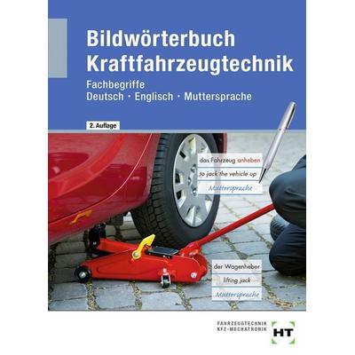 Bildwörterbuch Kraftfahrzeugtechnik, Taschenbuch von , Verlag Handwerk und Technik, 978-3-582-98912-3