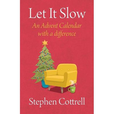 Let It Slow, Taschenbuch von Stephen Cottrell, Church House Publishing, 978-1-78140-209-2