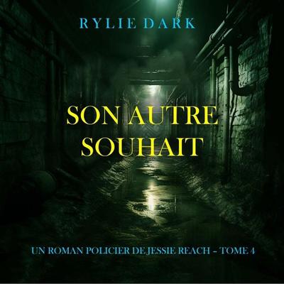 Son Autre Souhait (Un roman policier de Jessie Reach – Tome 4) - Rylie Dark, Audio, 9798261410393