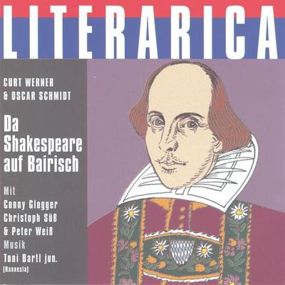 Da Shakespeare auf Bairisch - Curt Werner,Oscar Schmidt, Audio, 4056198015933