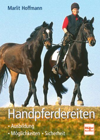 Marlit Hoffmann - Handpferdereiten. Ausbildung - Möglichkeiten - Sicherheit. - Preis vom 30.09.2026 09:01:18 h