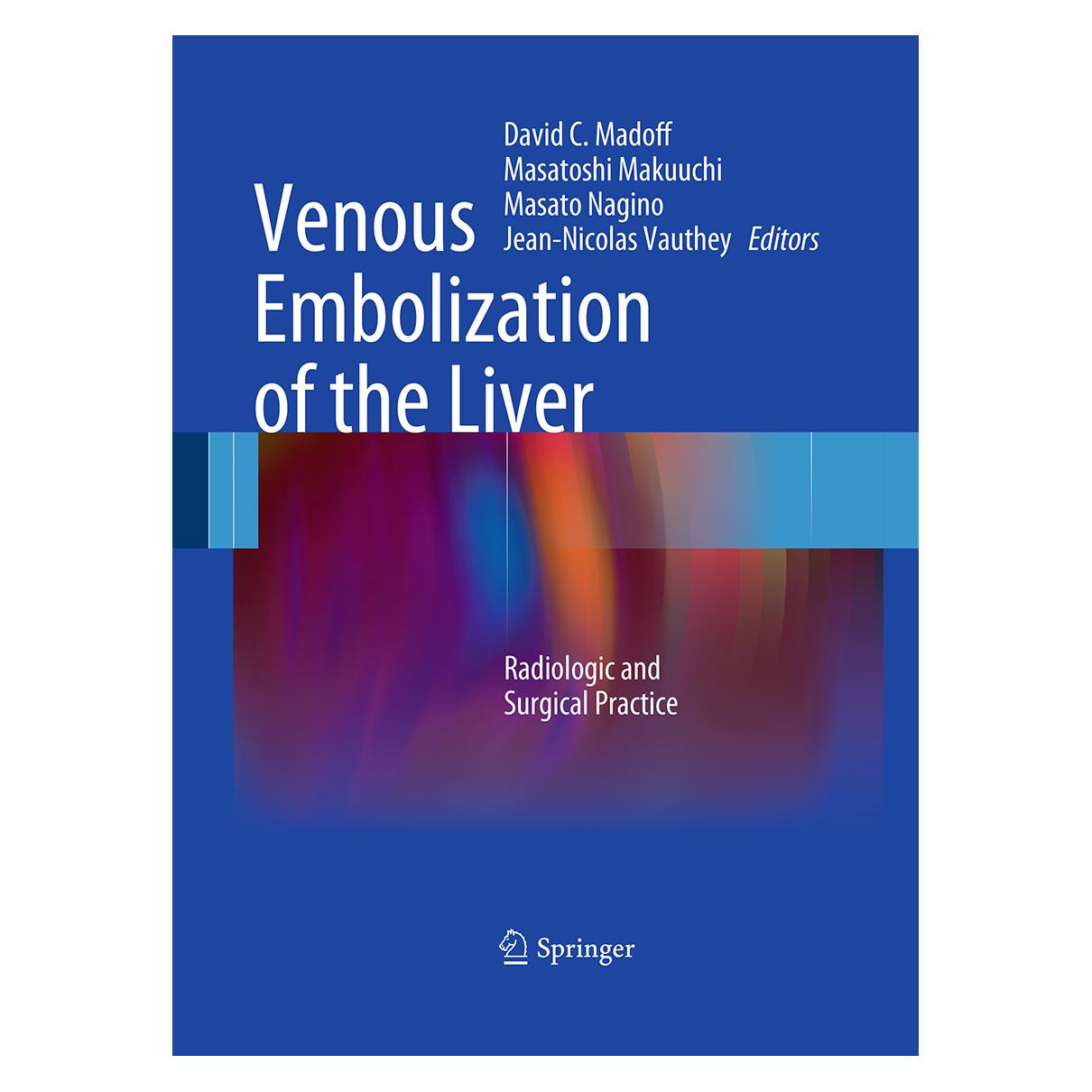 Springer Venous Embolization of the Liver (Englisch, Softcover, David C Madoff, Jean-Nicolas Vauthey, Masato Nagino, Masatoshi Makuuchi) (55579292)