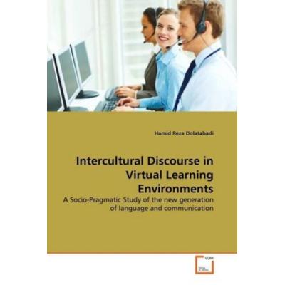 Dolatabadi, H: Intercultural Discourse in Virtual Learning E, Taschenbuch von Hamid Reza Dolatabadi, VDM, 978-3-639-26149-3