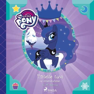 My Little Pony - Prinsessa Luna ja talvikuunjuhla - G.M. Berrow, Audio, 9788726274882
