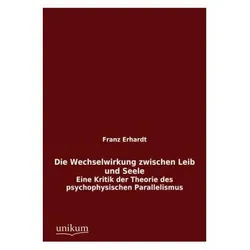 Die Wechselwirkung zwischen Leib und Seele, Fachbücher von Franz Erhardt