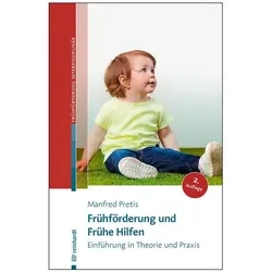 Frühförderung und Frühe Hilfen, Fachbücher von Manfred Pretis