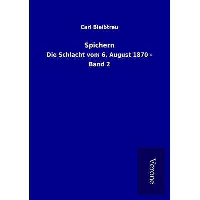 Spichern, Taschenbuch von Carl Bleibtreu, BoD - Books on Demand