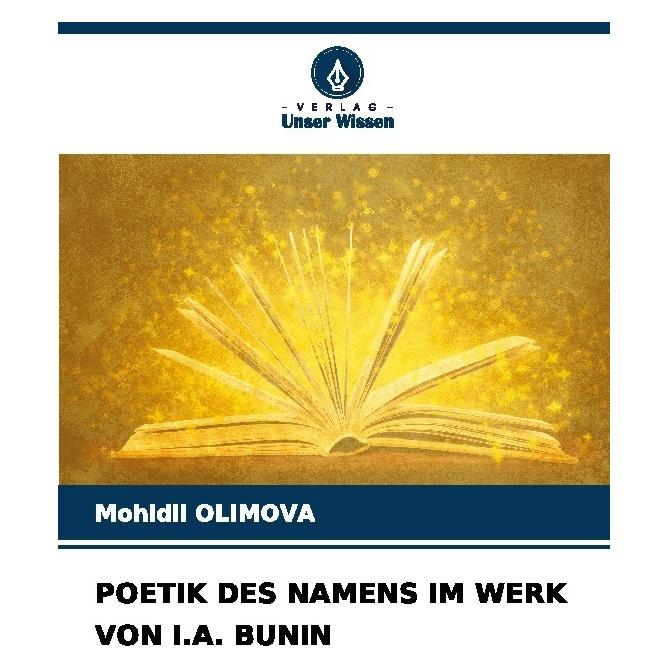 Bod Poetik Des Namens Im Werk Von I.A. Bunin (Deutsch, Softcover, Mohidil Olimova) (57214976)