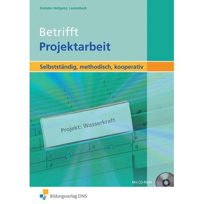 Betrifft Projektarbeit, Taschenbuch von Marthamaria Drützler-Heilgeist,Anja Lautenbach, Westermann Berufliche Bildung, 978-3-427-40330-2