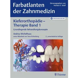 Farbatlanten der Zahnmedizin 9: Kieferorthopädie - Therapie. Band 1, Fachbücher von Wichelhaus Andrea