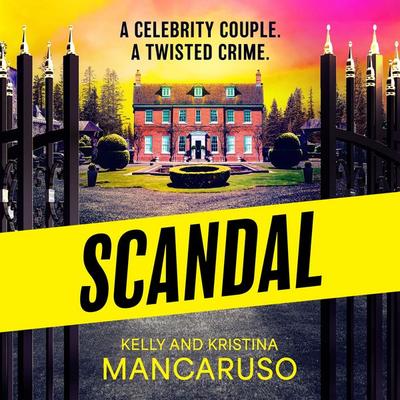 Scandal - Kelly Mancaruso,Kristina Mancaruso, Audio, 9781035912582